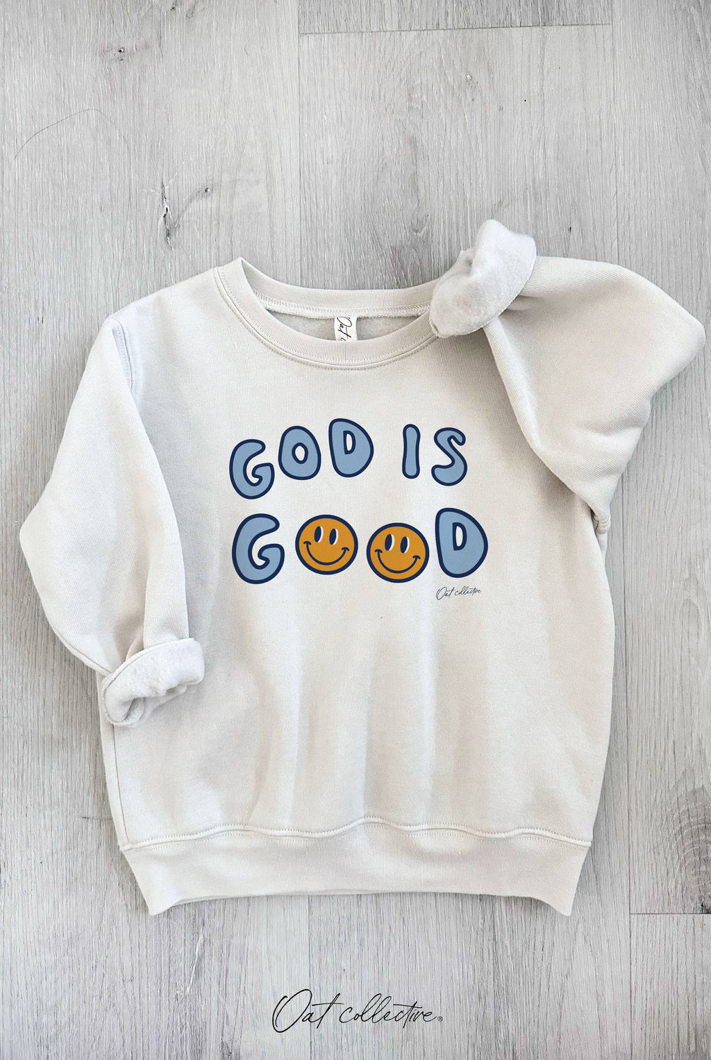 GOD IS GOOD Sweatshirt