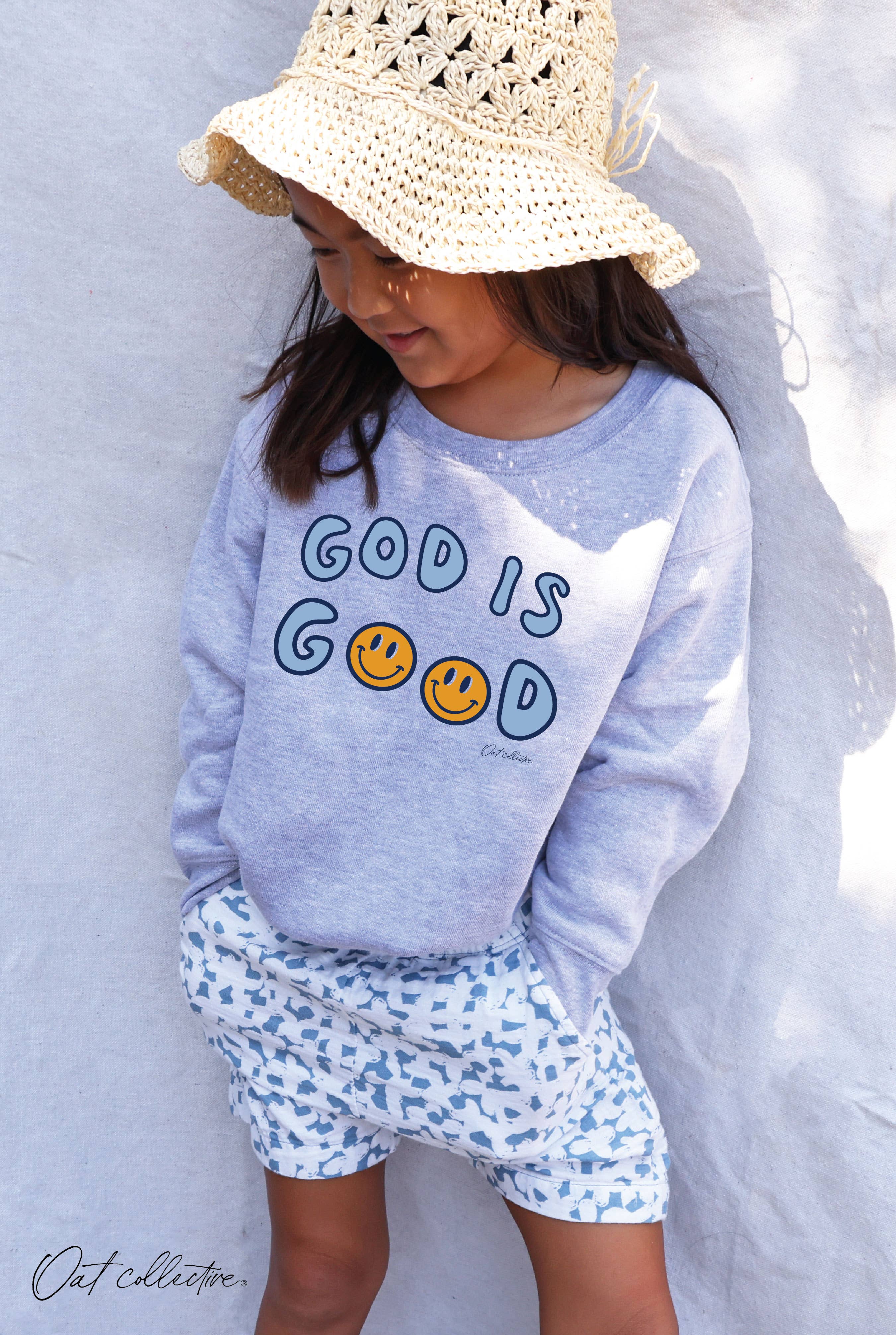 GOD IS GOOD Sweatshirt