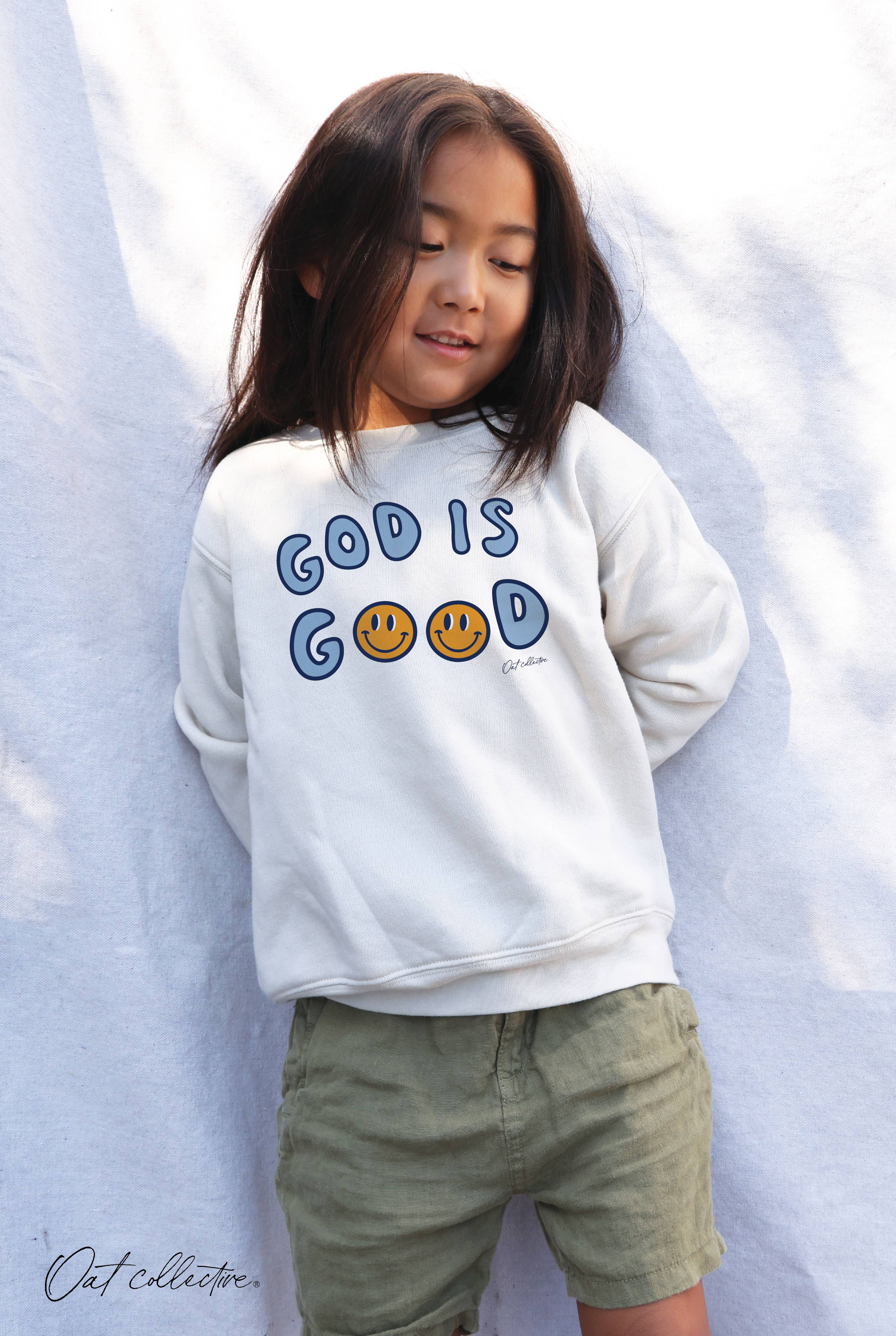 GOD IS GOOD Sweatshirt